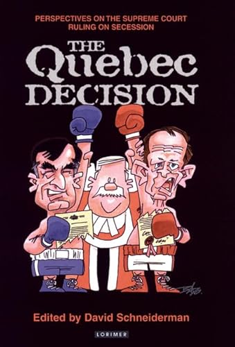 9781550286601: The Quebec Decision: Perspectives on the Supreme Court Ruling on Secession