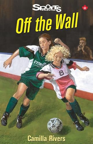 Stock image for Off the Wall (Sports Stories Series) for sale by Alien Bindings