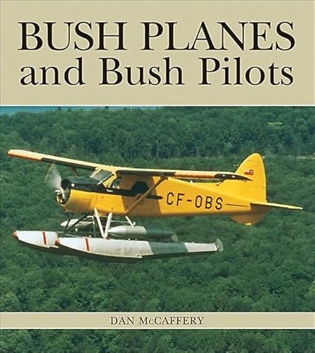 9781550287646: Bush Planes and Bush Pilots