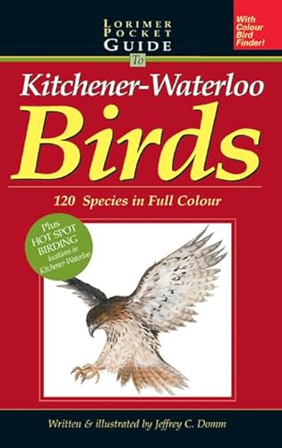 Stock image for Lorimer Pocketguide to Kitchener-Waterloo Birds: 120 Species in Full Colour for sale by ThriftBooks-Dallas