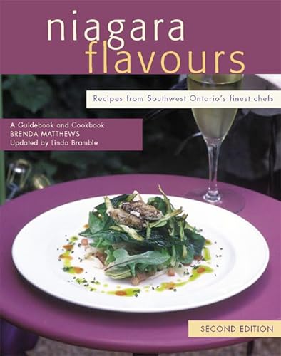Beispielbild fr Niagara Flavours: Recipes from Southwest Ontario's Finest Chefs, Second Edition (Flavours Cookbook) zum Verkauf von HPB-Red