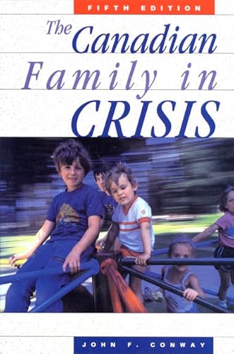 Beispielbild fr The Canadian Family in Crisis : Fifth Edition zum Verkauf von Better World Books