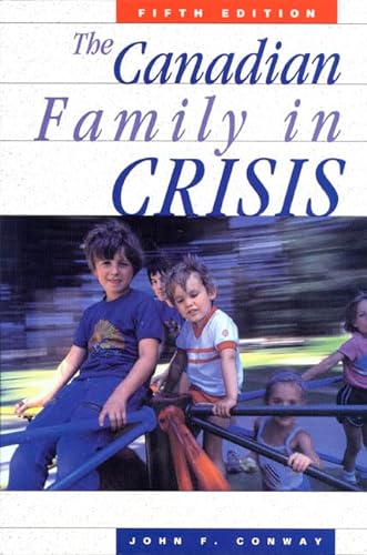 9781550287981: The Canadian Family in Crisis: Fifth Edition