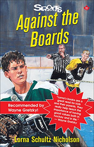 Against the Boards (Lorimer Sports Stories) (9781550288643) by Schultz Nicholson, Lorna