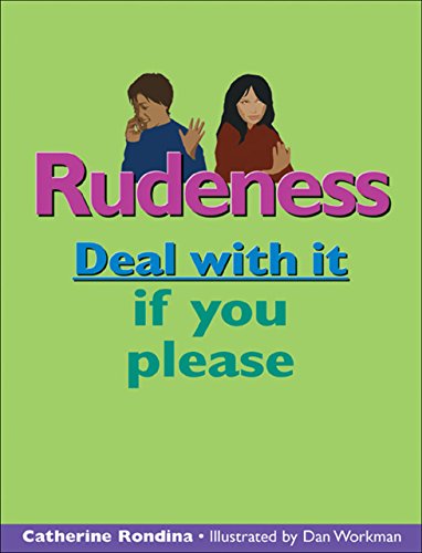 Imagen de archivo de Rudeness Deal With It: Deal with it if you please (Lorimer Deal With It) a la venta por Irish Booksellers