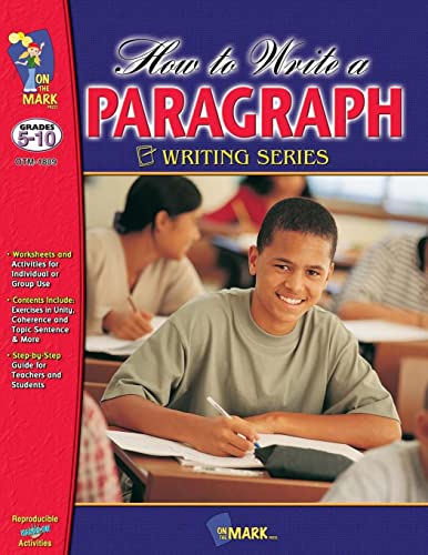 Imagen de archivo de How to Write a Paragraph : A Complete Step-by-Step Guide for Teachers and Students a la venta por Better World Books: West