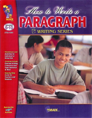 Stock image for How to Write a Paragraph : A Complete Step-by-Step Guide for Teachers and Students for sale by Better World Books: West