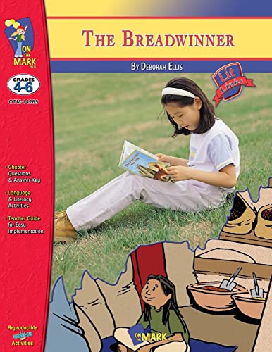 Stock image for The Breadwinner, A novel by Deborah Ellis Novel Study/Lit Link Grades 4-6 for sale by GreatBookPrices