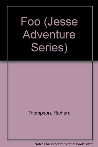 Foo: Jesse Adventure Series (9781550370058) by Thompson, Richard