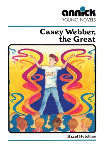 9781550370232: Casey Webber the Great