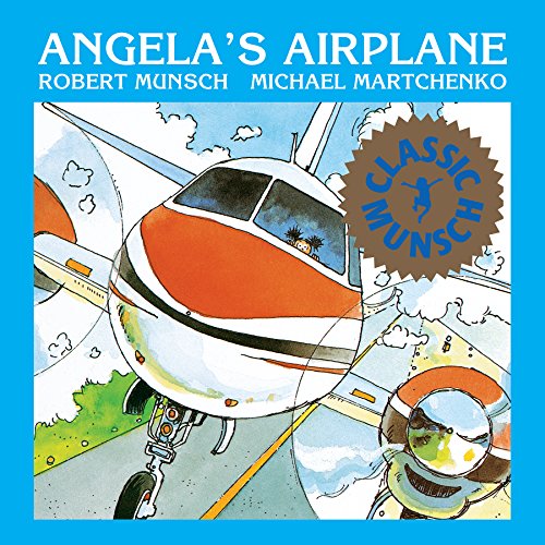 Stock image for Angela's Airplane (Classic Munsch) for sale by Your Online Bookstore