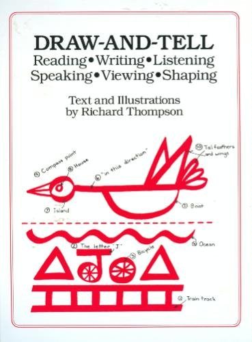 Imagen de archivo de Draw-And-Tell: Reading - Writing - Listening - Speaking - Viewing - Shaping a la venta por Books of the Smoky Mountains