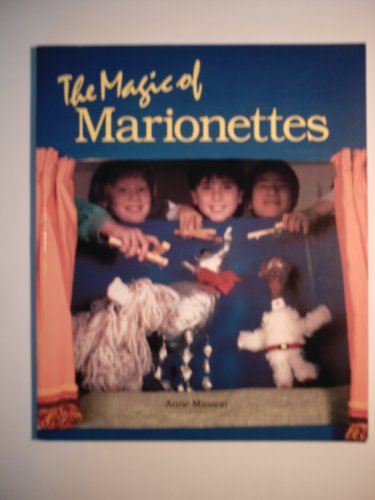Stock image for The Magic of Marionettes for sale by Adventures Underground