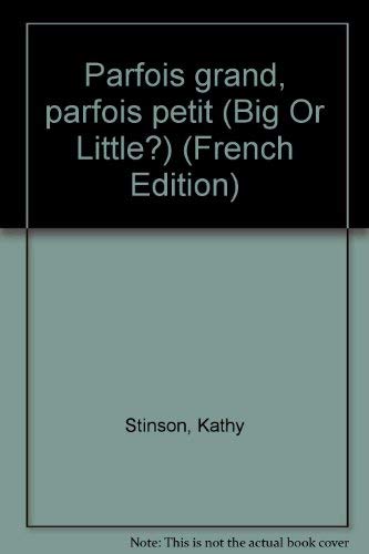 Stock image for Parfois Grand, Parfois Petit for sale by ThriftBooks-Atlanta