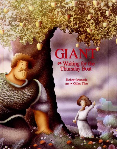 Imagen de archivo de The Giant, or Waiting for the Thursday Boat (Munsch for Kids) a la venta por Irish Booksellers