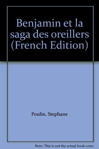 Imagen de archivo de Benjamin et la Saga des Oreillers a la venta por Better World Books: West