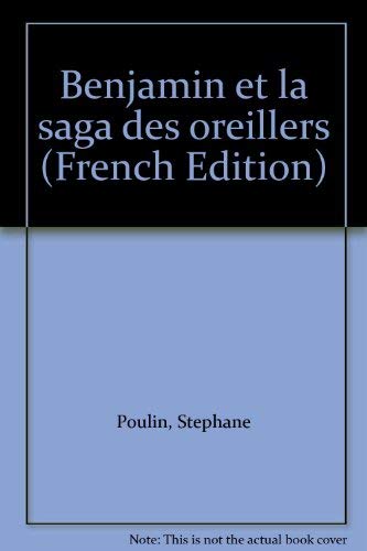 9781550370744: Benjamin Et La Saga Des Oreillers