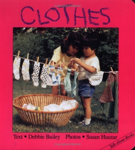 Imagen de archivo de Clothes (Talk-About-Books) a la venta por Half Price Books Inc.