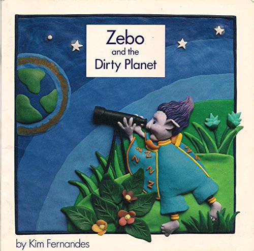 Zebo and the Dirty Planet (9781550371802) by Fernandes, Kim