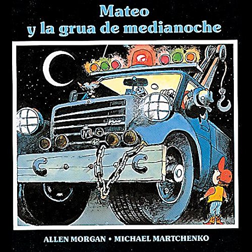 Beispielbild fr Mateo y la grua de medianoche (Spanish Edition) zum Verkauf von Wonder Book