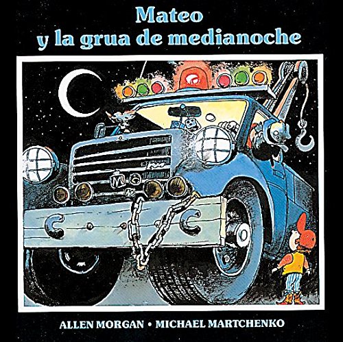 Stock image for Mateo y la grua de medianoche (Spanish Edition) for sale by Wonder Book