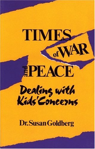 Stock image for Times of War and Peace: Dealing With Kids' Concerns for sale by Book ReViews