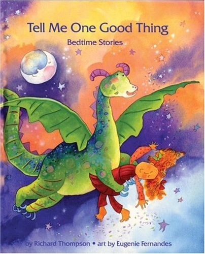 Tell Me One Good Thing: Bedtime Stories (9781550372151) by Thompson, Richard