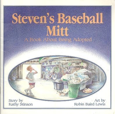 Stock image for Steven's Baseball Mitt : A Book about Being Adopted for sale by Better World Books: West