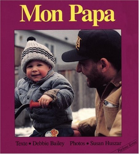 Stock image for Mon papa (Parlons Livres!) (French Edition) for sale by SecondSale