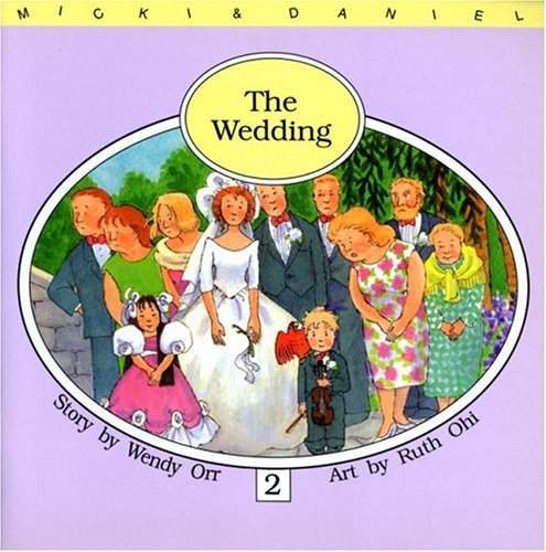 The Wedding (Micki and Daniel Series) (9781550372809) by Orr, Wendy