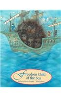 Imagen de archivo de Freedom Child of the Sea a la venta por M. W. Cramer Rare and Out Of Print Books
