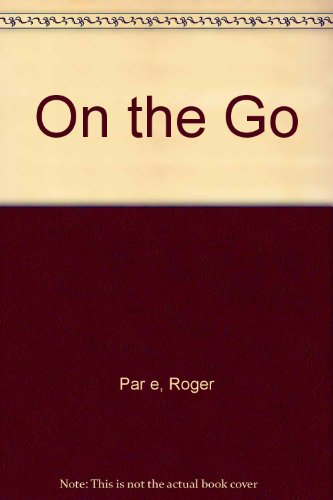 On the Go (9781550374094) by Pare, Roger