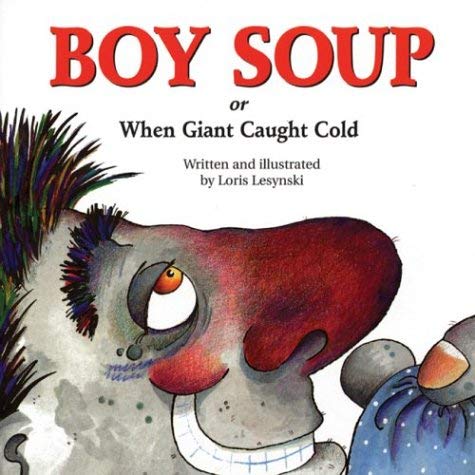 Imagen de archivo de Boy Soup: When Giant Caught Cold a la venta por Ebooksweb