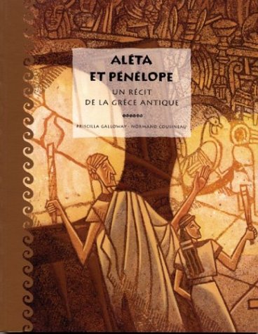 Beispielbild fr Aleta et Penelope : Un Recit de la Grece Antique zum Verkauf von Better World Books