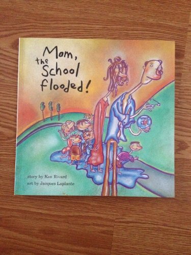 Beispielbild fr Mom, the School Flooded zum Verkauf von Better World Books: West