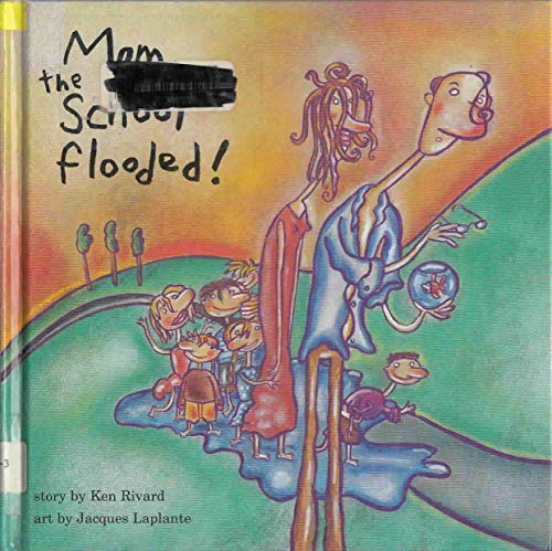 Stock image for Mom, The School Flooded for sale by Wonder Book