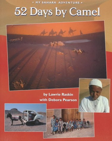 Stock image for 52 Days by Camel : My Sahara Adventure for sale by Better World Books: West