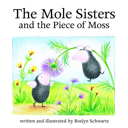 Beispielbild fr The Mole Sisters and Piece of Moss zum Verkauf von SecondSale