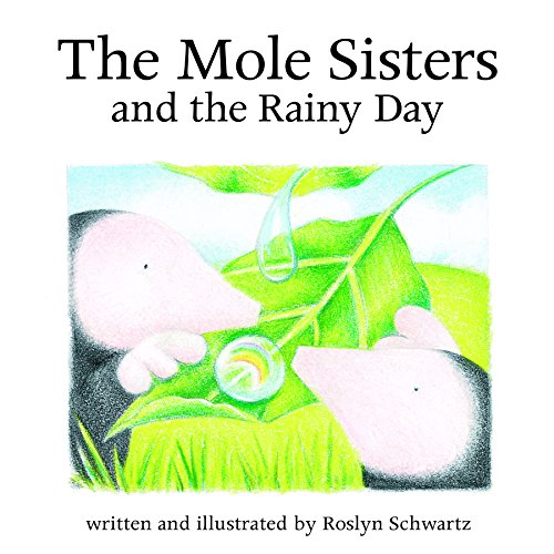 Imagen de archivo de The Mole Sisters and Rainy Day a la venta por Hawking Books