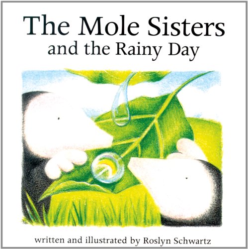 Stock image for The Mole Sisters and Rainy Day for sale by SecondSale