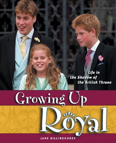 Stock image for Growing Up Royal: Life in the Shadow of the British Throne for sale by Hippo Books