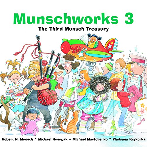 Beispielbild fr Munschworks 3: The Third Munsch Treasury zum Verkauf von ThriftBooks-Dallas