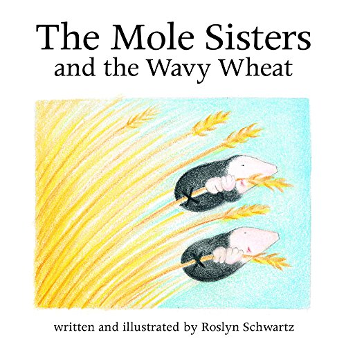Beispielbild fr The Mole Sisters and the Wavy Wheat zum Verkauf von Better World Books