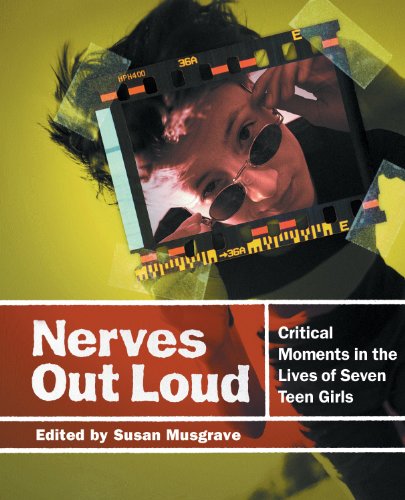 9781550376937: Nerves Out Loud: Critical Moments in the Lives of Seven Teen Girls