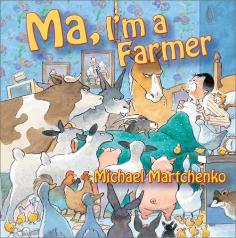 Ma, I'm a Farmer (9781550376968) by Martchenko, Michael