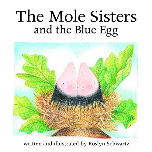 Beispielbild fr The Mole Sisters and the Blue Egg zum Verkauf von Better World Books