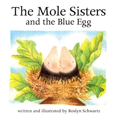 Stock image for The Mole Sisters and Blue Egg for sale by SecondSale