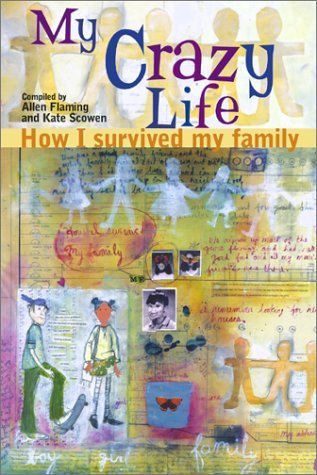 Imagen de archivo de My Crazy Life : How I Survived My Family a la venta por M. W. Cramer Rare and Out Of Print Books