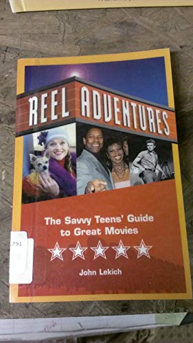 Reel Adventures: The Savvy Teen's Guide to Great Movies