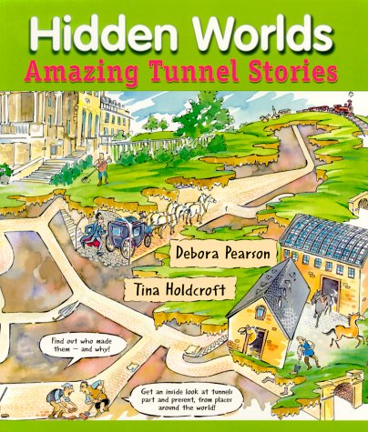 Stock image for Hidden Worlds : Amazing Tunnel Stories for sale by Better World Books: West